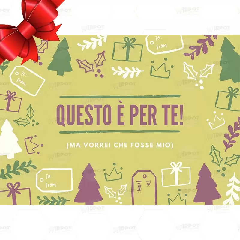 BIGLIETTINO NATALIZIO QUESTO É PER TE, MA VORREI CHE FOSSE MIO