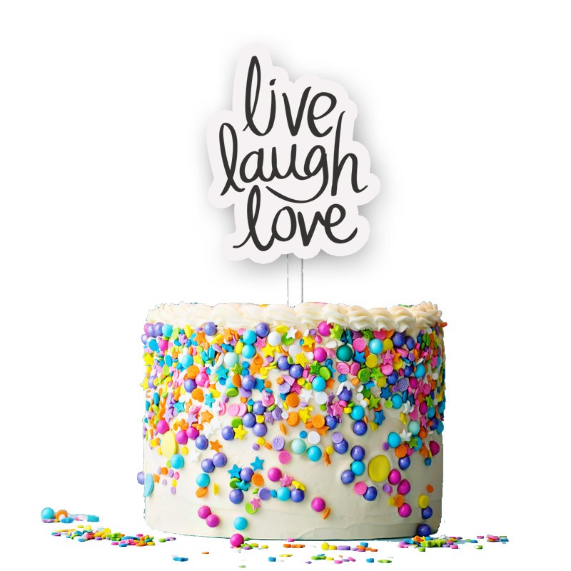 Cake Topper in plexiglass live laugh love