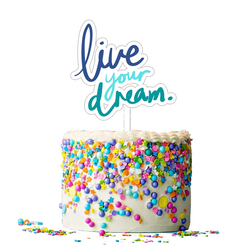 Cake Topper in plexiglass live your dream