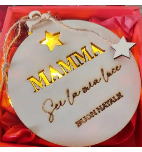 Pallina Natalizia di Legno Luminosa - " Mamma sei la mia luce "