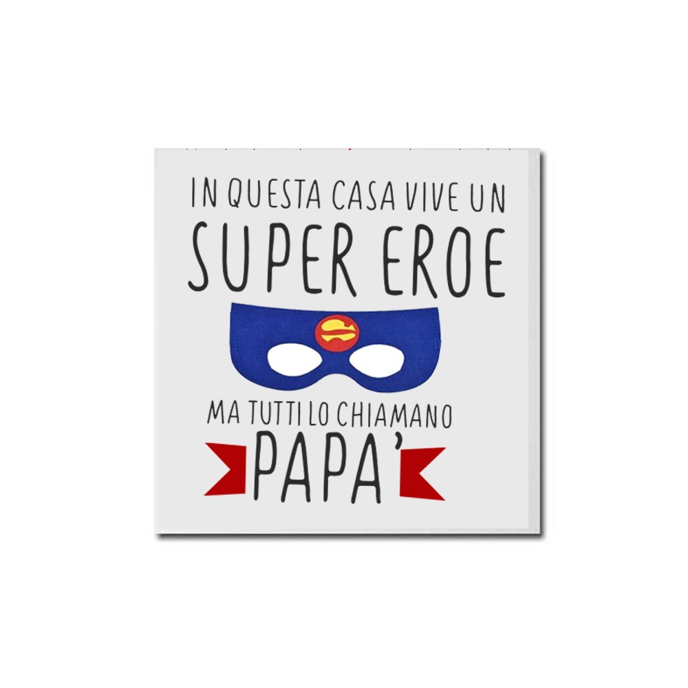 Mattonella decorativa festa del Papà " Super eroe " - 1pz