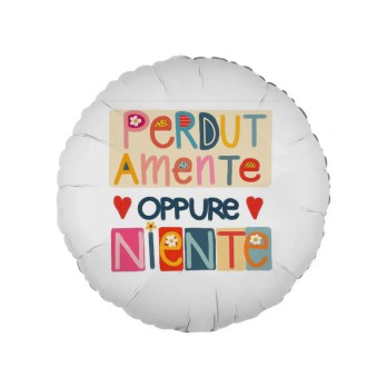 Palloncino "perdutamente oppure niente"