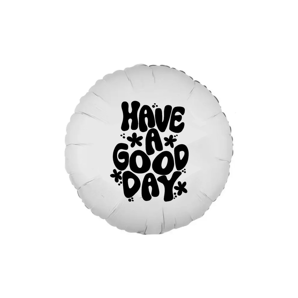 Palloncino foil "Have a good day"