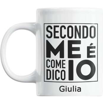 Tazza Secondo me è come dico io personalizzabile