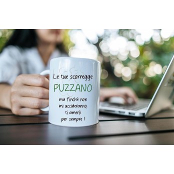 Tazza personalizzabile Le tue scorregge puzzano