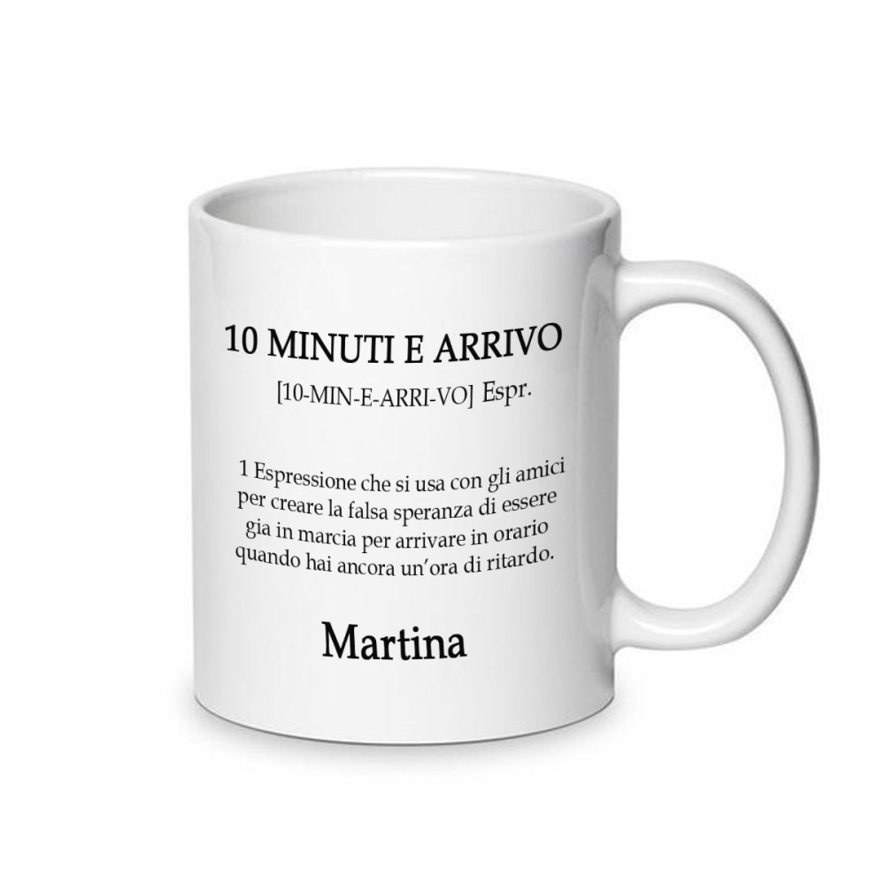 Tazza 10 minuti e arrivo con descrizione divertente personalizzabile