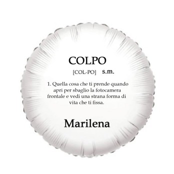 Palloncino foil personalizzabile Frase ironica Colpo