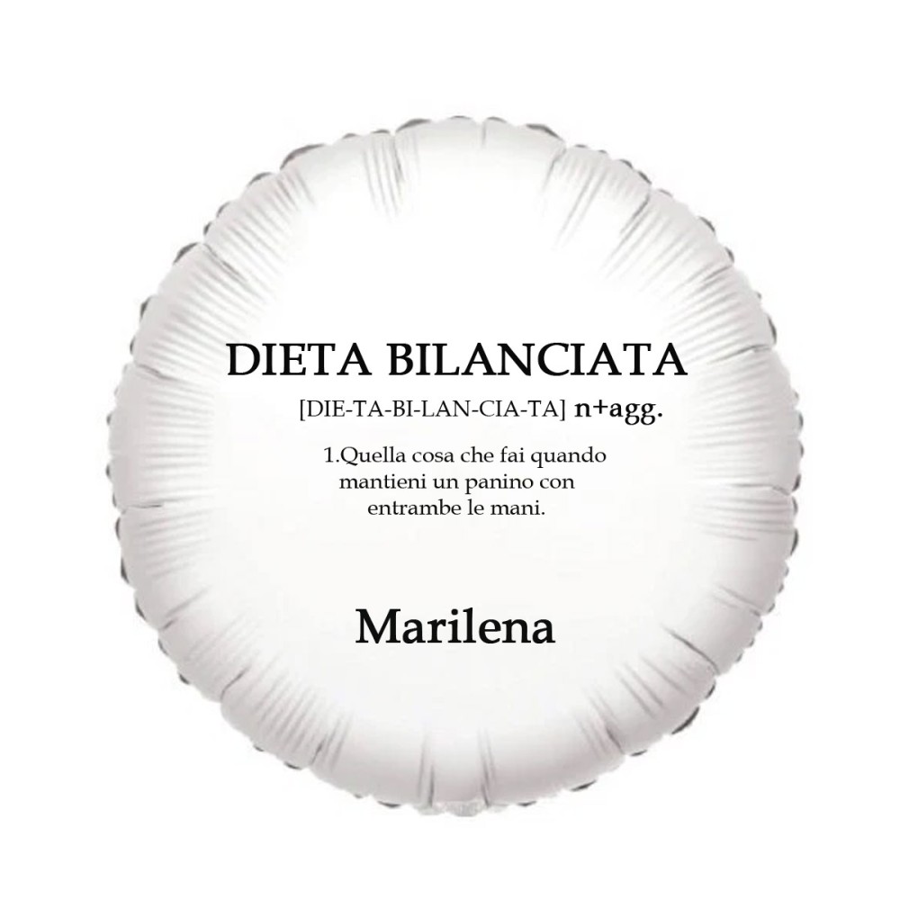 Palloncino foil personalizzabile Frase ironica Dieta Bilanciata