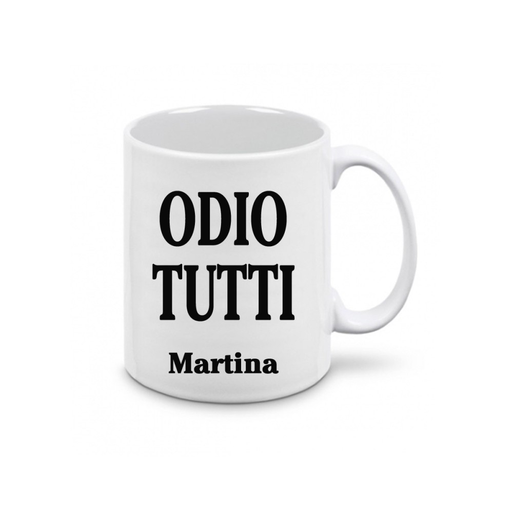Tazza " ODIO TUTTI " divertente personalizzabile