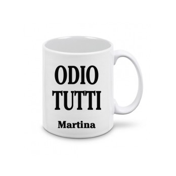 Tazza " ODIO TUTTI " divertente personalizzabile