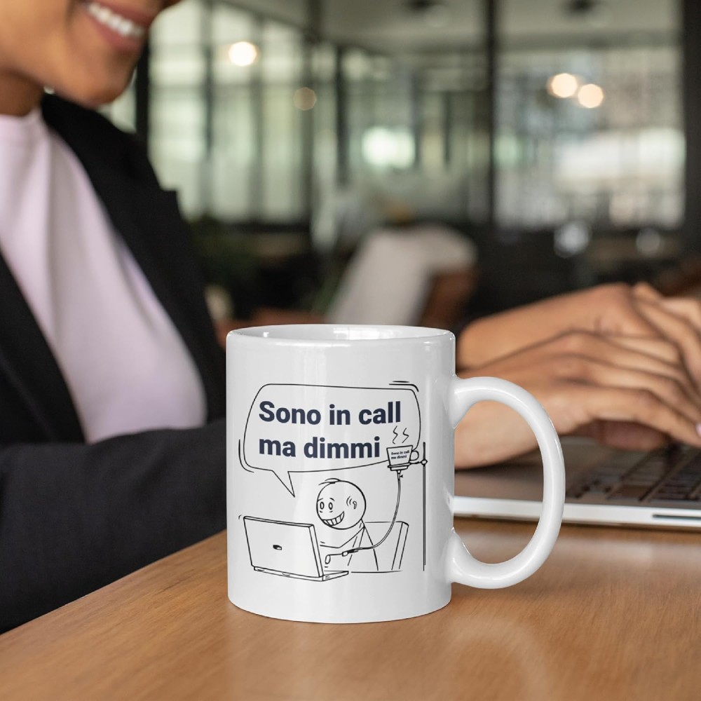 Tazza Divertente da Ufficio - Tazza " Sono in Call ma Dimmi "